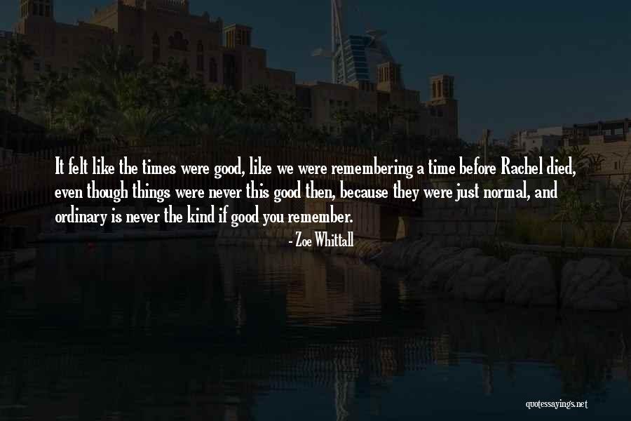 Remembering Someone Died Quotes By Zoe Whittall Remembering Someone Died Quotes By Zoe Whittall