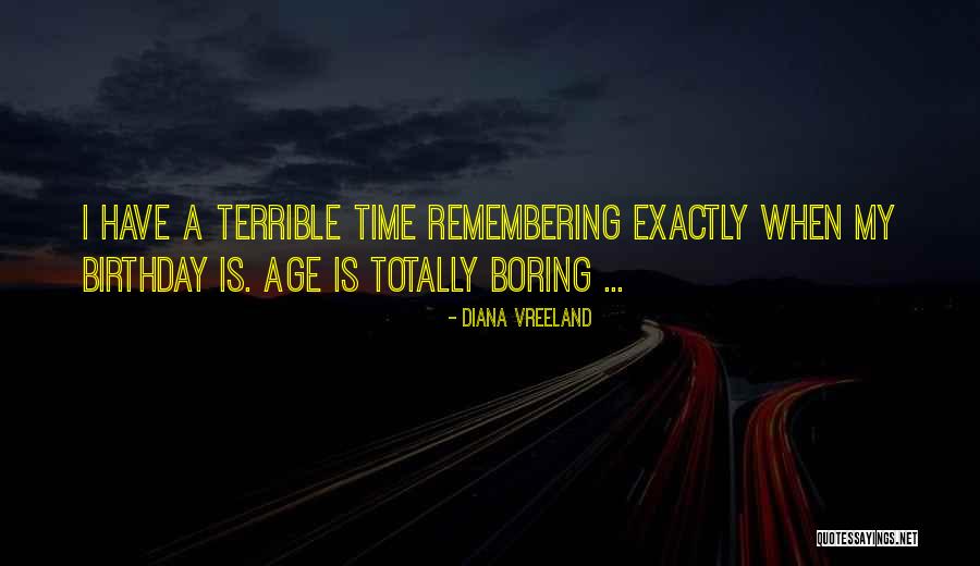 Remembering Someone On Their Birthday Quotes By Diana Vreeland Remembering Someone On Their Birthday Quotes By Diana Vreeland