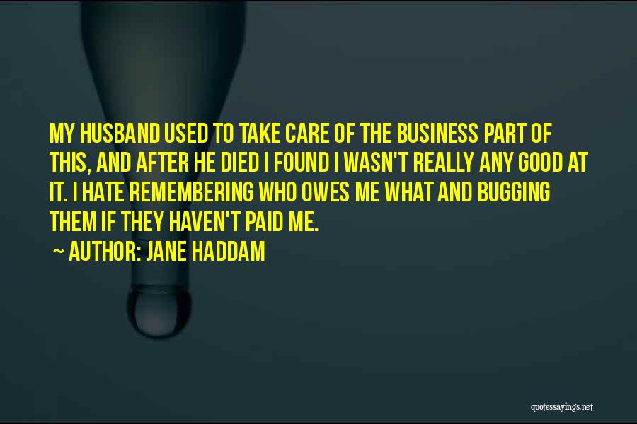 Remembering Someone That Died Quotes By Jane Haddam