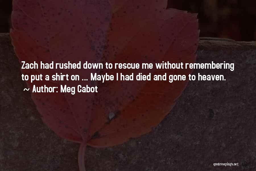 Remembering Someone That Died Quotes By Meg Cabot