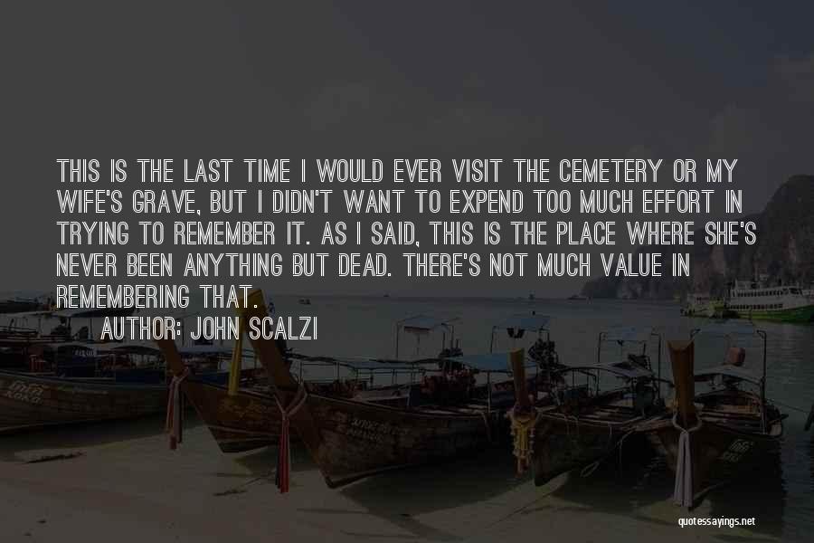 Remembering Someone's Death Quotes By John Scalzi