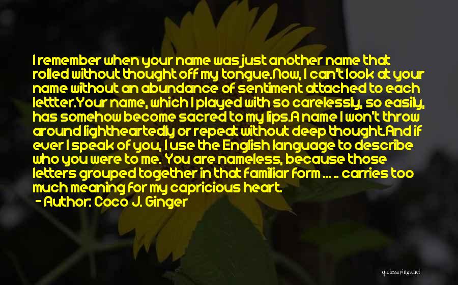 Remembering Someone's Name Quotes By Coco J. Ginger