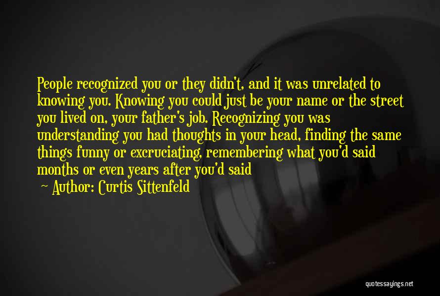 Remembering Someone's Name Quotes By Curtis Sittenfeld