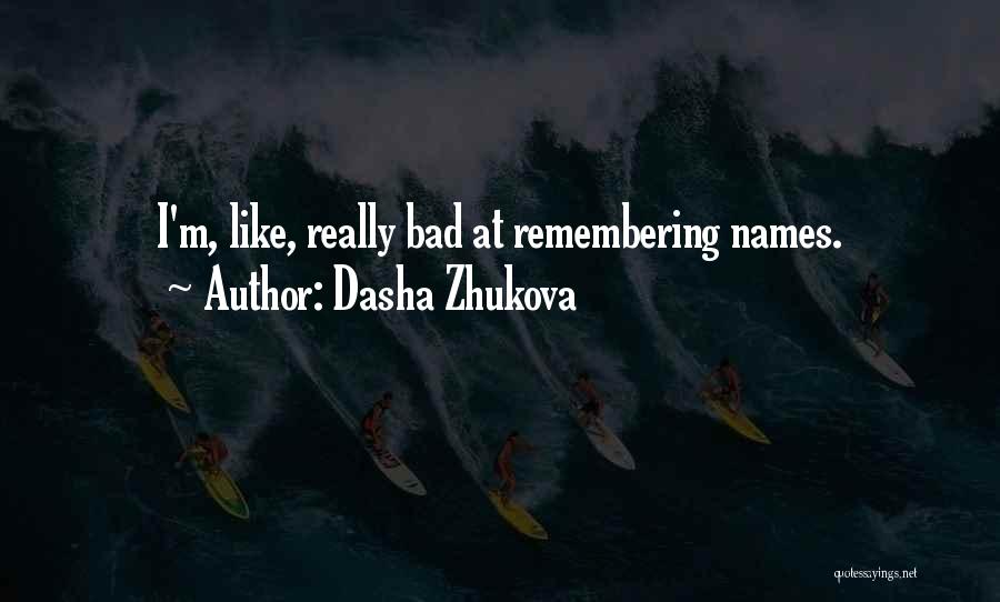 Remembering The Bad Past Quotes By Dasha Zhukova