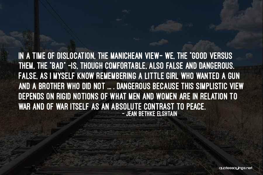 Remembering The Bad Past Quotes By Jean Bethke Elshtain Remembering The Bad Past Quotes By Jean Bethke Elshtain