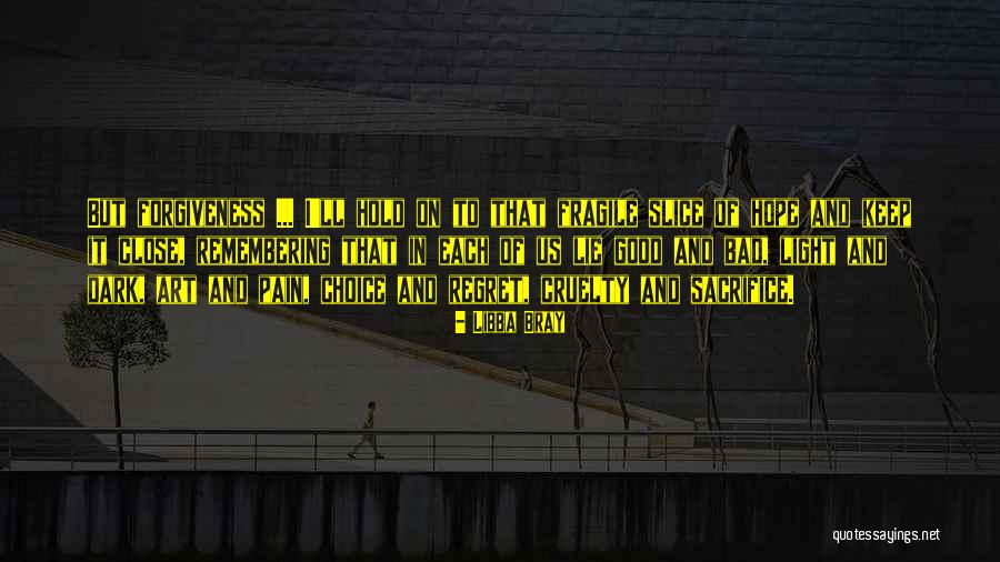 Remembering The Bad Past Quotes By Libba Bray Remembering The Bad Past Quotes By Libba Bray