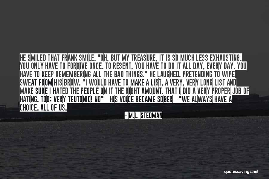 Remembering The Bad Past Quotes By M.L. Stedman Remembering The Bad Past Quotes By M.L. Stedman
