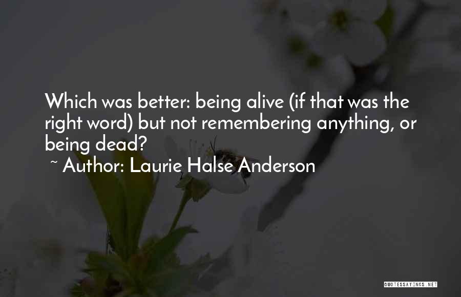 Remembering The Dead Quotes By Laurie Halse Anderson