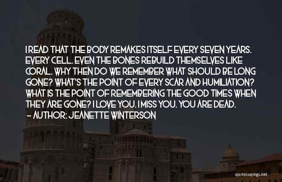 Remembering The Good Times Quotes By Jeanette Winterson