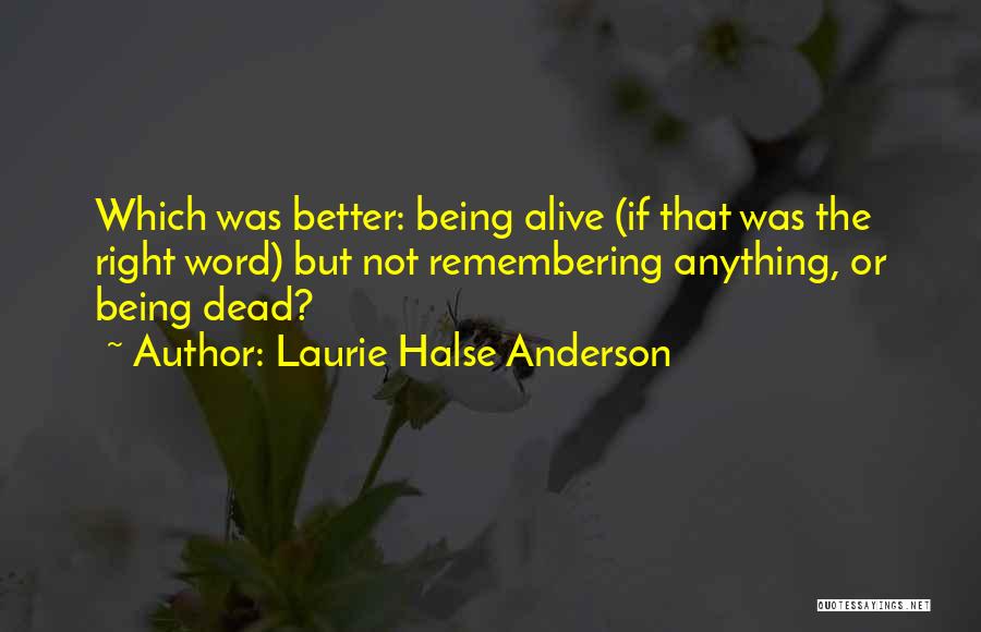 Remembering The Past Better Than It Was Quotes By Laurie Halse Anderson
