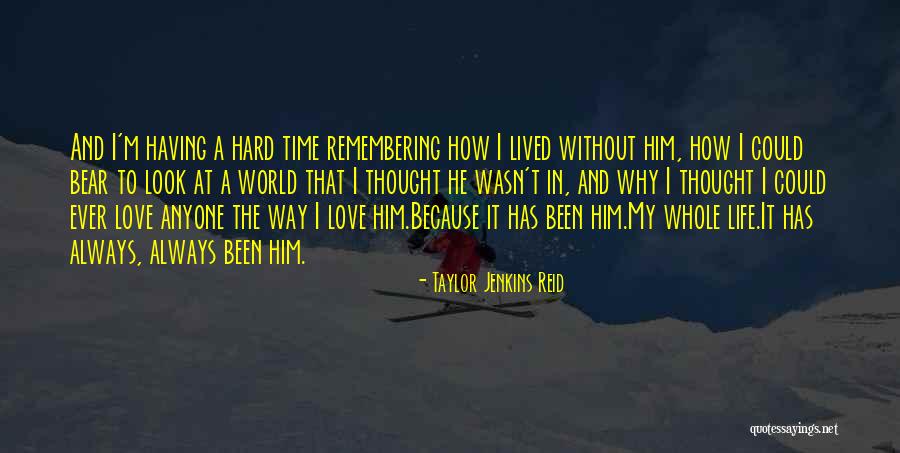Remembering Those We Love Quotes By Taylor Jenkins Reid Remembering Those We Love Quotes By Taylor Jenkins Reid