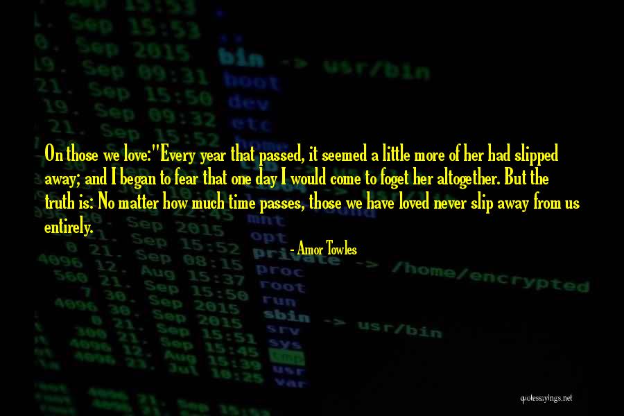 Remembering Those Who Have Passed Quotes By Amor Towles Remembering Those Who Have Passed Quotes By Amor Towles