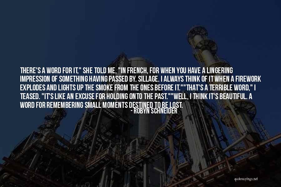 Remembering Those Who Have Passed Quotes By Robyn Schneider Remembering Those Who Have Passed Quotes By Robyn Schneider