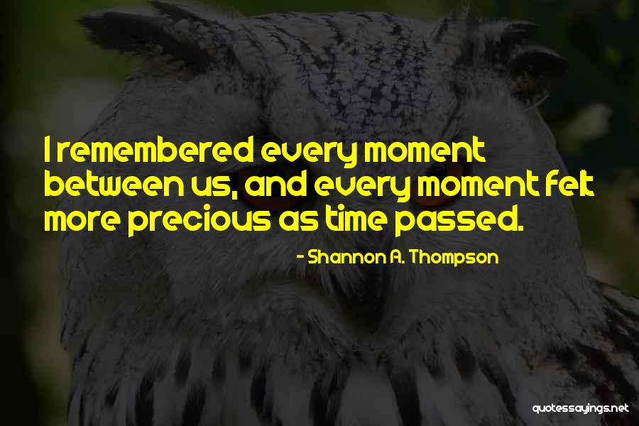 Remembering Those Who Have Passed Quotes By Shannon A. Thompson Remembering Those Who Have Passed Quotes By Shannon A. Thompson
