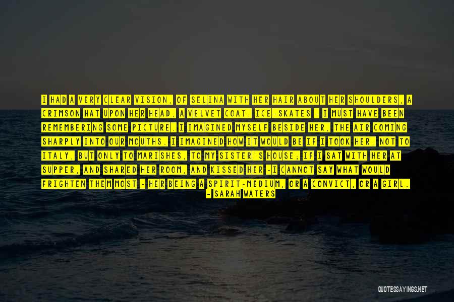 Remembering To Say I Love You Quotes By Sarah Waters Remembering To Say I Love You Quotes By Sarah Waters