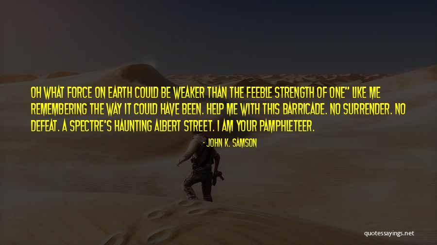 Remembering Where You Are From Quotes By John K. Samson Remembering Where You Are From Quotes By John K. Samson