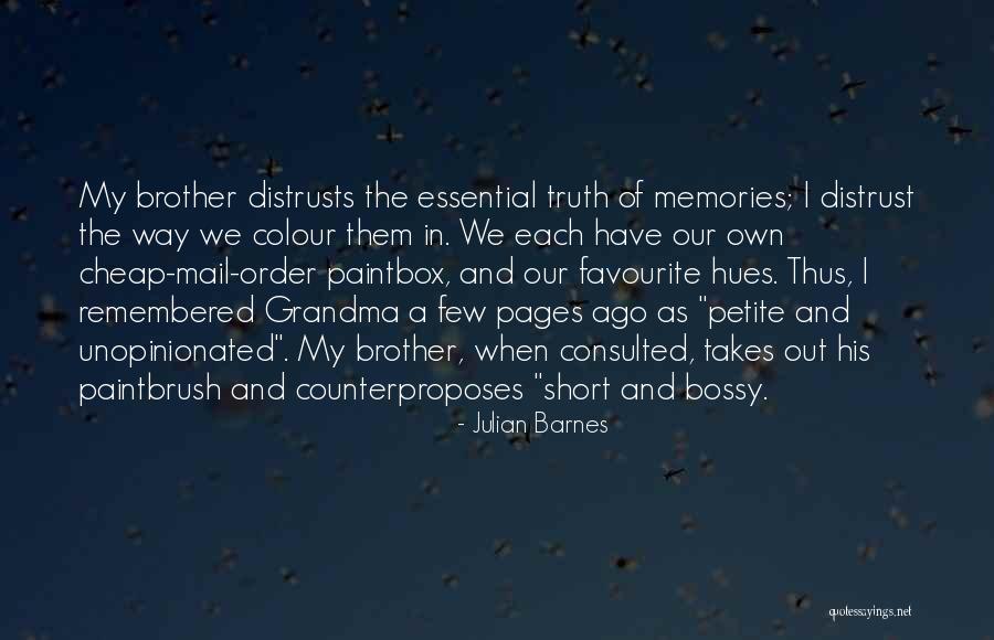 Remembering Where You Are From Quotes By Julian Barnes Remembering Where You Are From Quotes By Julian Barnes