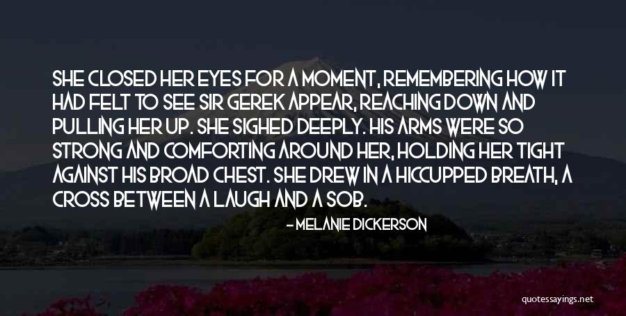 Remembering Where You Are From Quotes By Melanie Dickerson Remembering Where You Are From Quotes By Melanie Dickerson