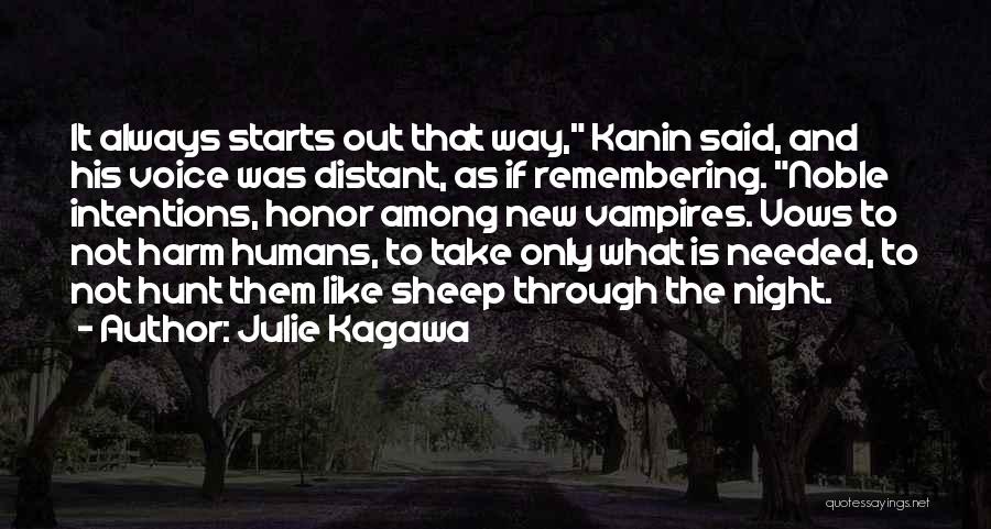 Remembering Who Was There For You Quotes By Julie Kagawa