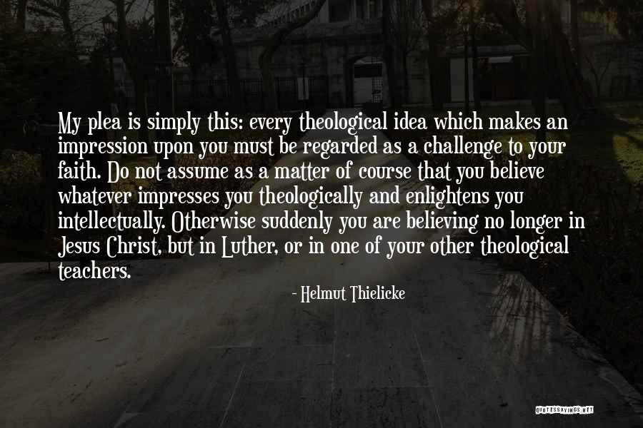 Remembering World War Ii Quotes By Helmut Thielicke Remembering World War Ii Quotes By Helmut Thielicke