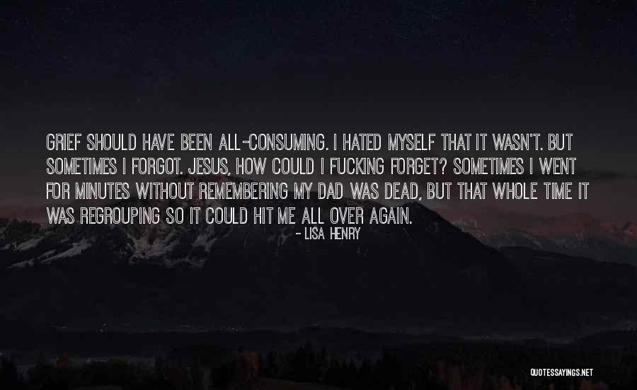 Remembering You Dad Quotes By Lisa Henry Remembering You Dad Quotes By Lisa Henry