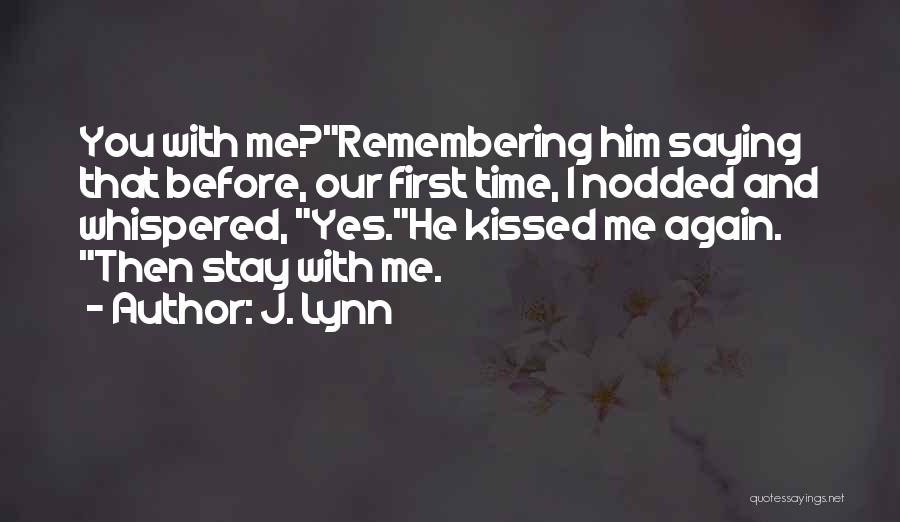 Remembering You Love Quotes By J. Lynn