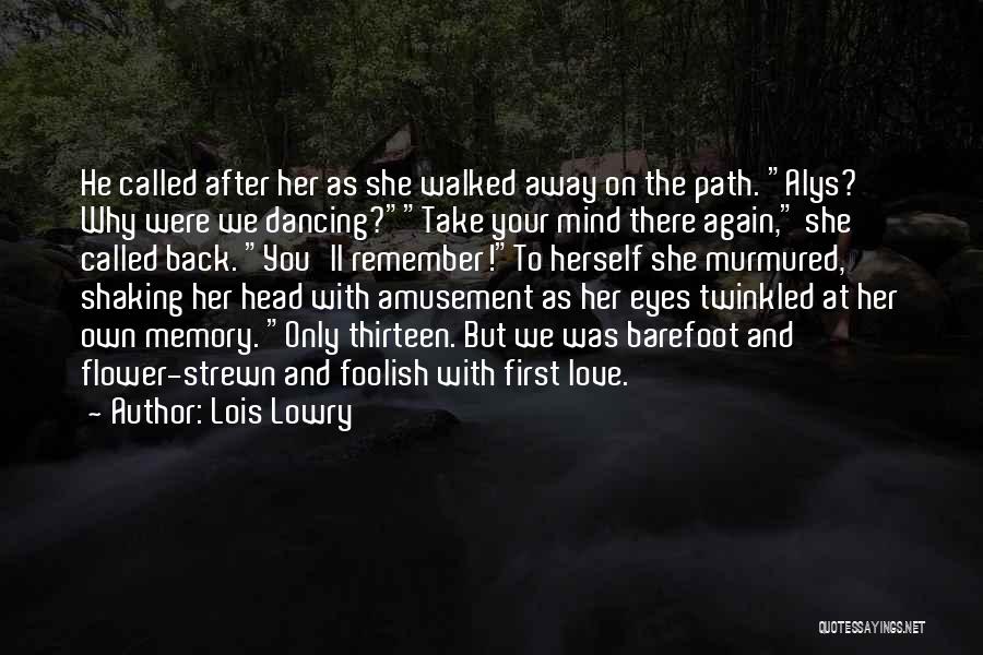 Remembering You Love Quotes By Lois Lowry