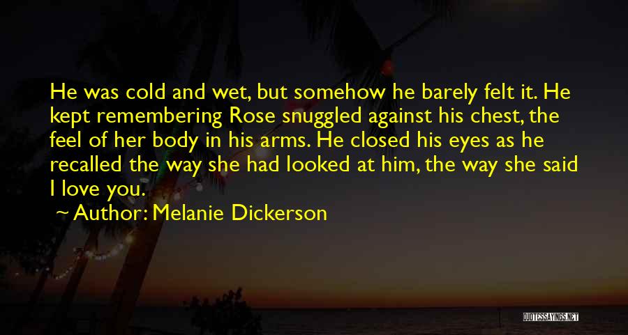 Remembering You Love Quotes By Melanie Dickerson