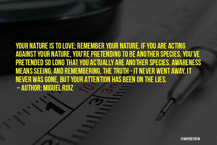 Remembering You Love Quotes By Miguel Ruiz
