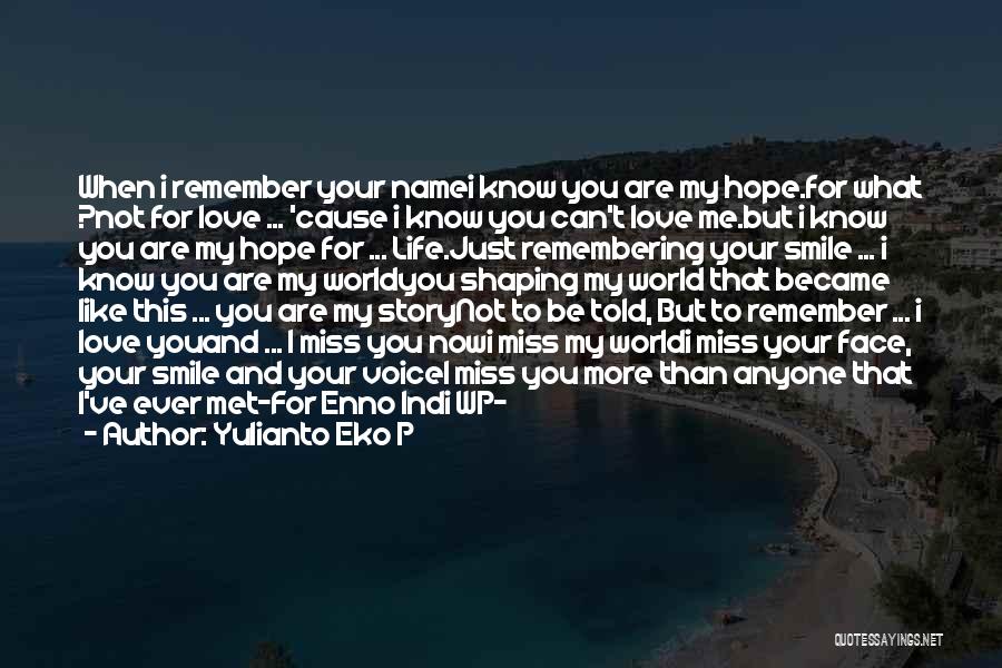 Remembering You Love Quotes By Yulianto Eko P