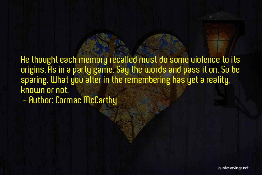 Remembering You Quotes By Cormac McCarthy