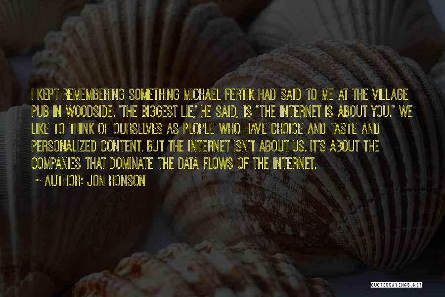 Remembering You Quotes By Jon Ronson