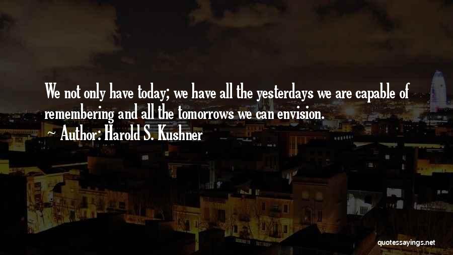 Remembering You Today Quotes By Harold S. Kushner