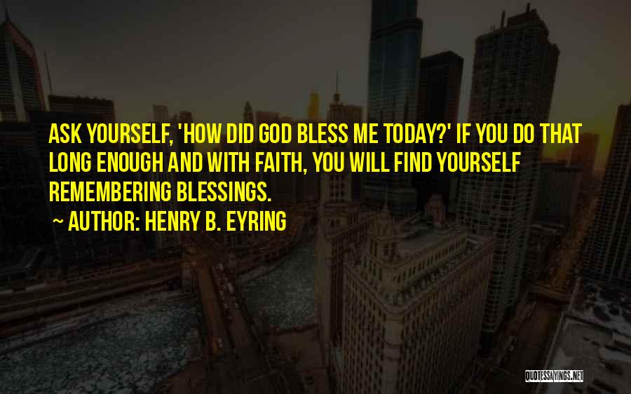 Remembering You Today Quotes By Henry B. Eyring