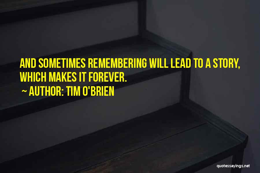 Remembering Your Past Quotes By Tim O'Brien