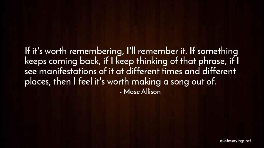 Remembering Your Worth Quotes By Mose Allison