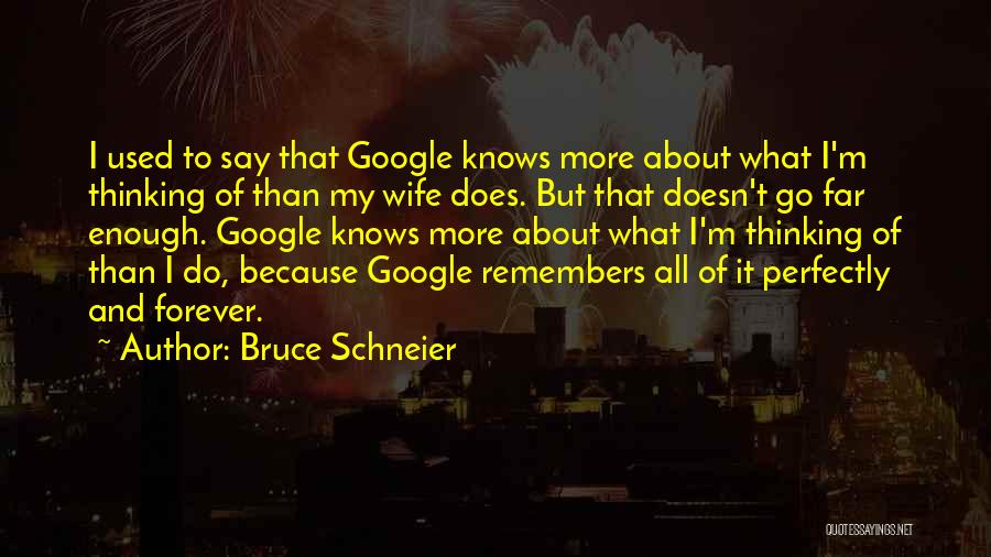 Remembers Quotes By Bruce Schneier