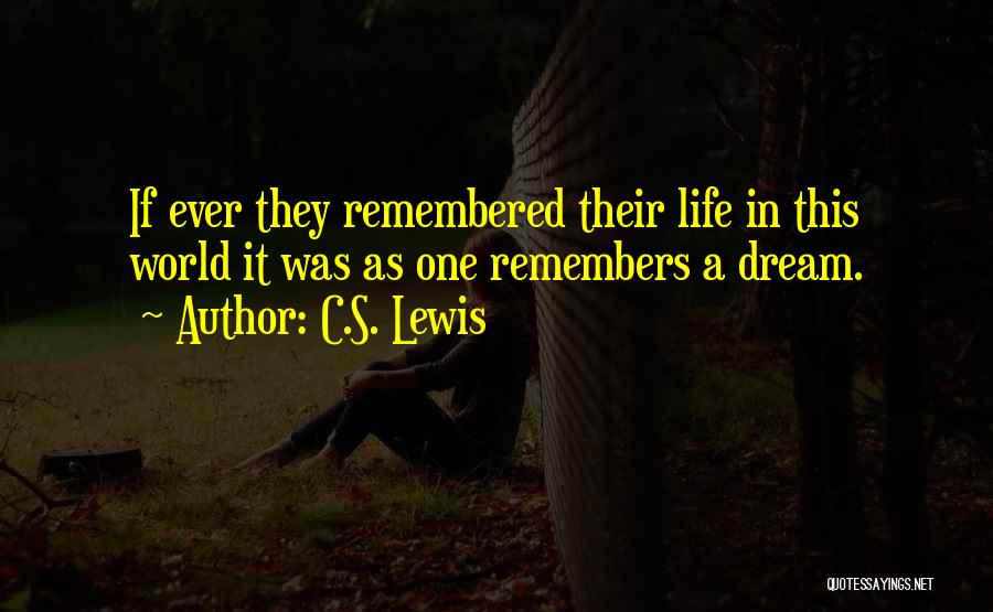 Remembers Quotes By C.S. Lewis