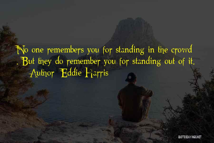 Remembers Quotes By Eddie Harris