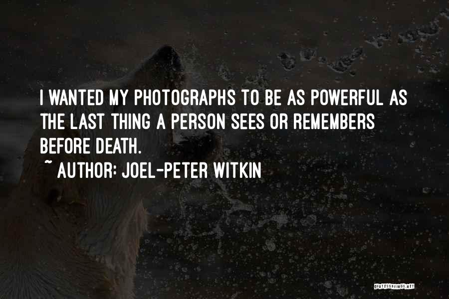 Remembers Quotes By Joel-Peter Witkin