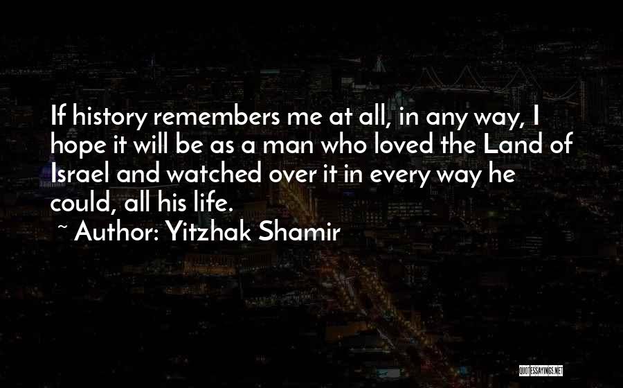 Remembers Quotes By Yitzhak Shamir