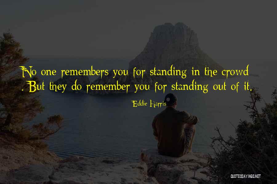 Remembers You Quotes By Eddie Harris Remembers You Quotes By Eddie Harris