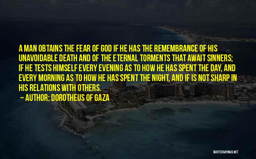 Remembrance Day Quotes By Dorotheus Of Gaza