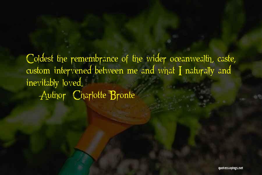 Remembrance Of A Loved One Quotes By Charlotte Bronte