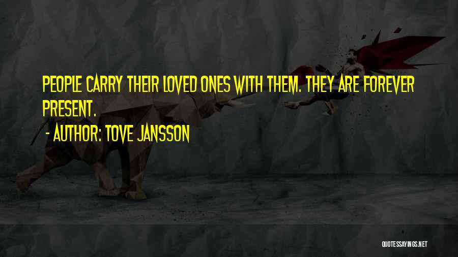 Remembrance Of A Loved One Quotes By Tove Jansson