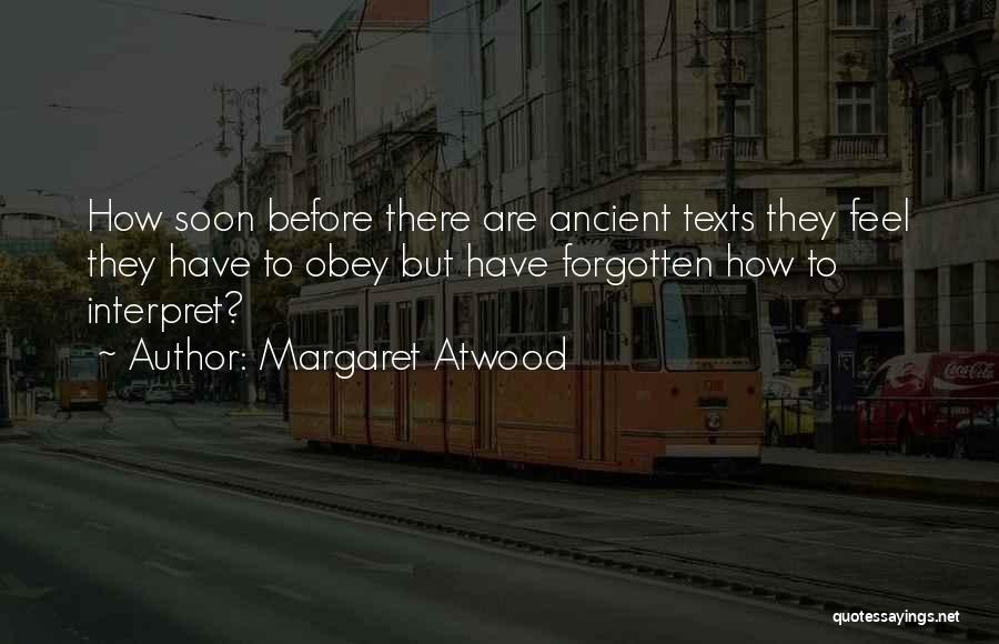 Remembrance Of Loved One Quotes By Margaret Atwood