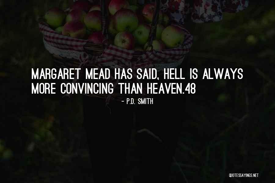 Remembrance Of Loved Ones Quotes By P.D. Smith Remembrance Of Loved Ones Quotes By P.D. Smith