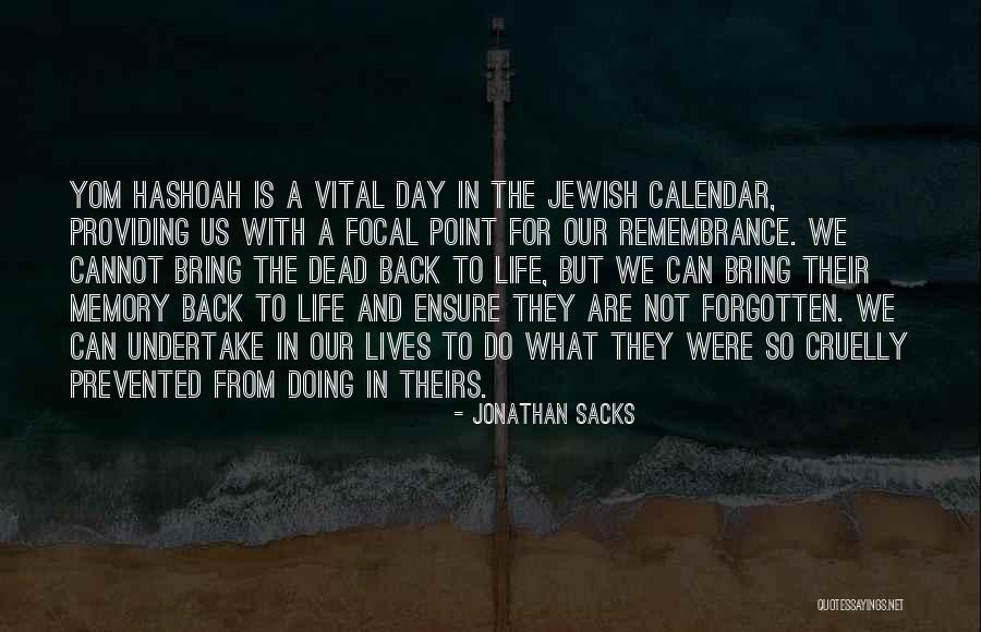 Remembrance Of The Dead Quotes By Jonathan Sacks Remembrance Of The Dead Quotes By Jonathan Sacks