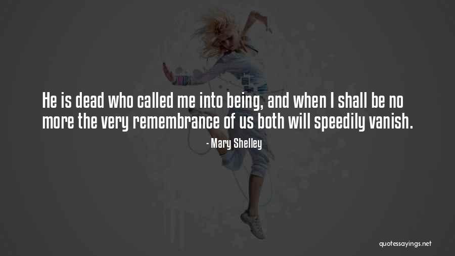 Remembrance Of The Dead Quotes By Mary Shelley Remembrance Of The Dead Quotes By Mary Shelley