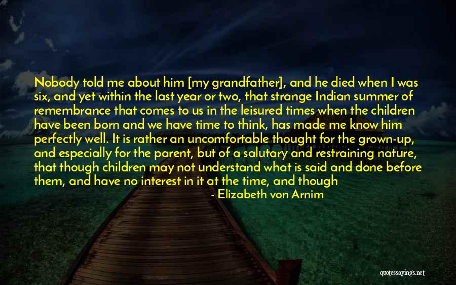 Remembrance Of Things Quotes By Elizabeth Von Arnim Remembrance Of Things Quotes By Elizabeth Von Arnim